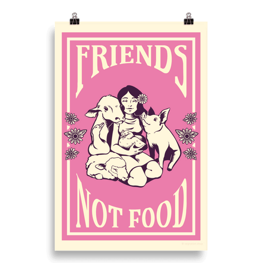 'Friends not Food' Poster
